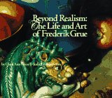 Beyond realism: The life and art of Frederik Grue