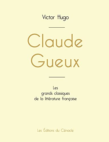 Claude Gueux de Victor Hugo (édition grand format) (French Edition)