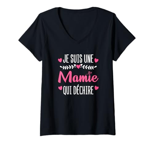 Femme Grand-mère Je Suis Une Mamie Qui Déchire Cadeau Pour Mamie T-Shirt avec Col en V