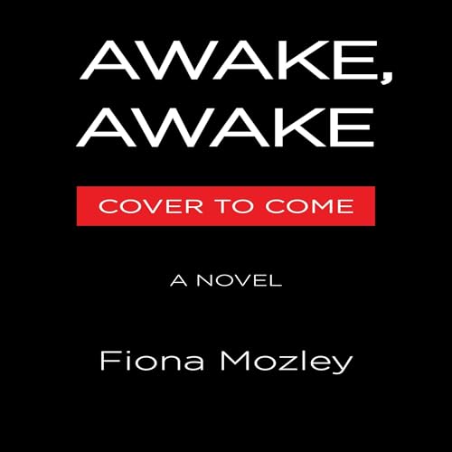 Awake Awake Audiolibro Por Fiona Mozley arte de portada