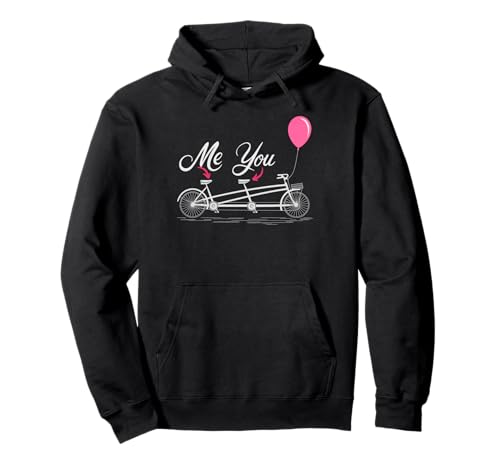Me & You - Bicicleta en tándem linda pareja romántica Sudadera con Capucha