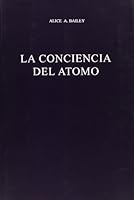 La conciencia del atomo / The Consciousness of the Atom 9509127256 Book Cover