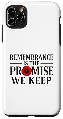 Remembrance is Promise We Keep A Debt That Can't �X�}�z�P�[�X iPhone 11 Pro Max �p