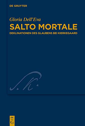Salto mortale: Deklinationen des Glaubens bei Kierkegaard (German Edition)