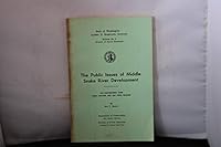 THE PUBLIC ISSUES OF MIDDLE SNAKE RIVER DEVELOPMENT The Controversy Over Hells Canyon and Nez Perce Reaches B003TK2P9C Book Cover