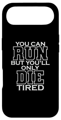 You Can Run But You Only Die Tired LARP �X�}�z�P�[�X iPhone Air �p