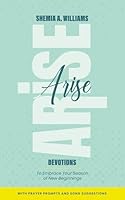 Arise: Devotions to Embrace Your Season of New Beginnings 9769734810 Book Cover