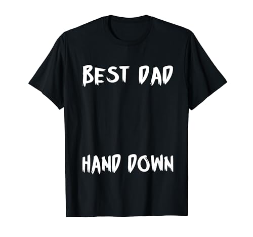 Best Dad Hands Down Kids Craft For Handprints Father's Day T-Shirt