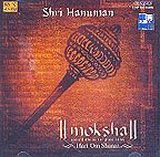 Moksha - Shri Hanuman Hari Om Sharan (MUSIC CD)