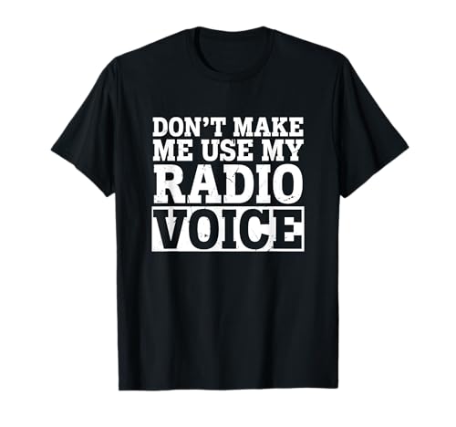 Don't Make Me Use My Radio Voice - Radio Podcast