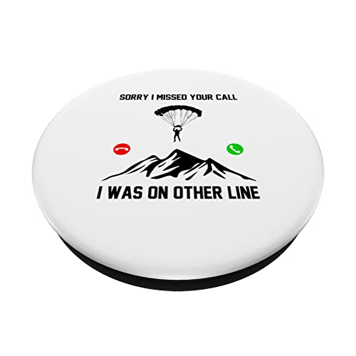 Sorry I Missed Your Call I Was On The Other Line Parachute PopSockets Swappable PopGrip, Black - Image 2