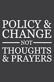  Wear Orange Gun Violence Policy Change Not Thoughts Prayer Funny: Ruled Journals Notebooks, Lined with 6x9 inches, 100 Pages, Memo Diary Subject Planner