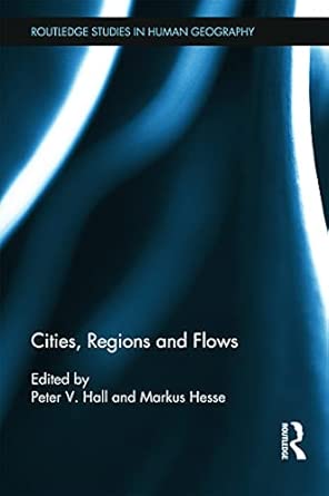 Cities, Regions and Flows Cities, Regions and Flows book cover