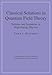 Classical Solutions in Quantum Field Theory: Solitons and Instantons in High Energy Physics (Cambridge Monographs on Mathematical Physics)