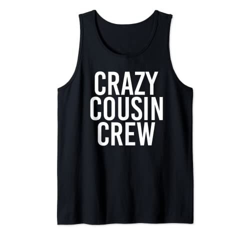 Crazy Cousin Crew Funny Squad Team para niños y adultos Camiseta sin Mangas