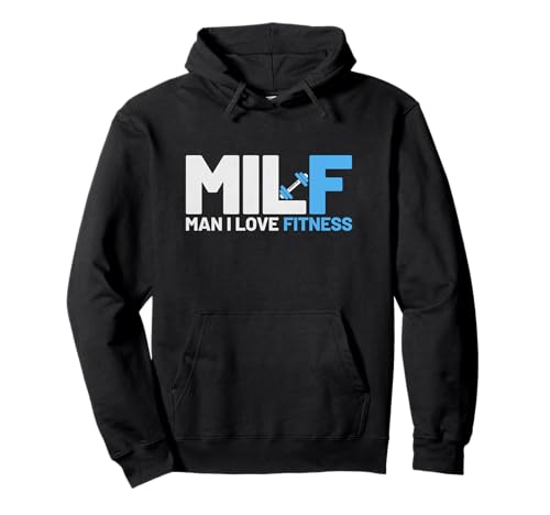 Milf Man I Love Fitness - Camiseta de fitness Sudadera con Capucha