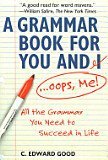A Grammar Book For You and I...Oops, Me