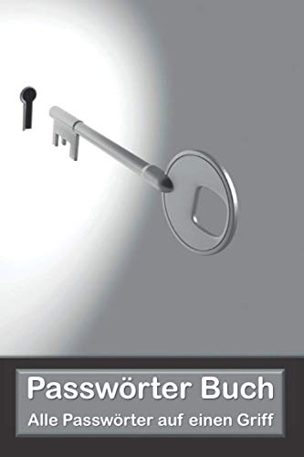 Passwörter Buch zur übersichtlichen Verwahrung aller Passwörter: Alphabetische Sortierung und 120 Seiten Platz