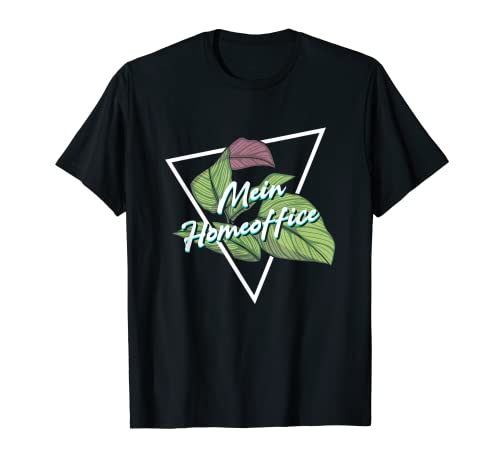 Mein Homeoffice Calatheas Büro Zimmerpflanze Pflanzen T-Shirt