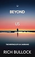 Beyond Us : The Writings of V. M. Narrano 1948199041 Book Cover