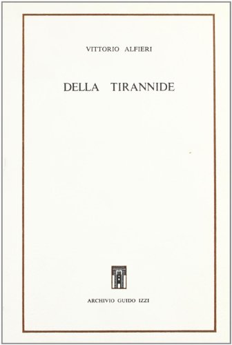 Della tirannide (Biblioteca dell'Archivio) (Ita... [Italian] 8885760007 Book Cover