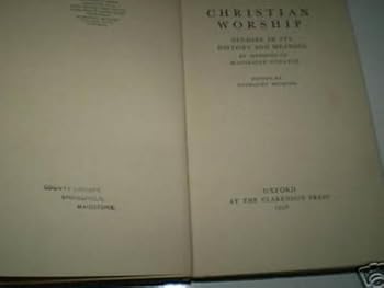 Hardcover CHRISTIAN WORSHIP: Studies in its History and Meaning. Book