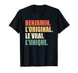 Homme Benjamin L'original Le Vrai L'unique Cadeau Personnalis T-Shirt