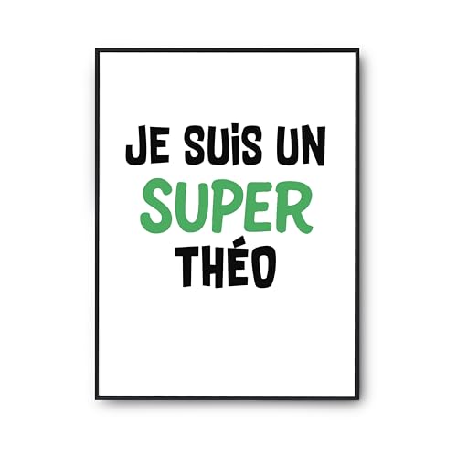 Poster Un Super Theo 2 : le cadeau humour idéal pour un anniversaire avec cette affiche A2
