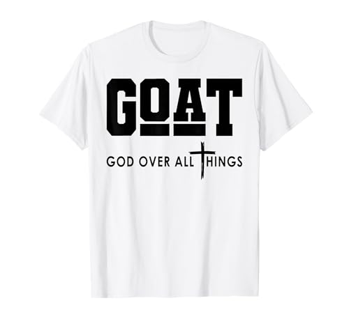 Goat God Over All Things T-Shirt