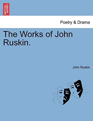 The Works of John Ruskin.
