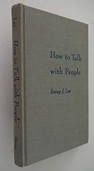 Hardcover How to talk with people;: A program for preventing troubles that come when people talk together Book