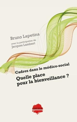 livre Cadres dans le médico-social : quelle place pour la bienveillance ?