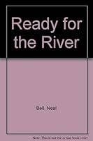 Ready for the River. 0822209322 Book Cover