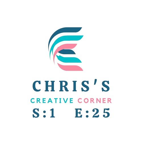 S1 E 25 Chris's Creative Corner
