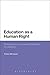 Education as a Human Right: Principles for a Universal Entitlement to Learning