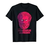 Aristotle Quote Through Discipline Comes Freedom Philosopher T-Shirt