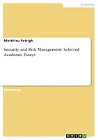 Security and Risk Management. Selected Academic Essays 3668060894 Book Cover