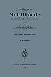  Grundlagen der Metallkunde in anschaulicher Darstellung (German Edition)