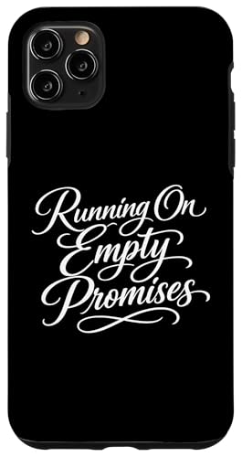 Sarcasm Running On Empty Promises �t�@�j�[ ���f�B�[�X �X�}�z�P�[�X iPhone 11 Pro Max �p
