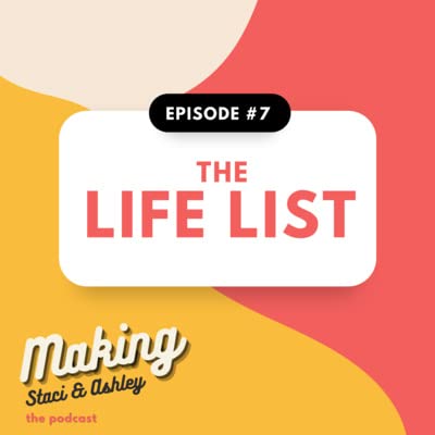 Episode 7: The Life List