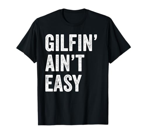 Gilfin' Ain't Easy Funny Gilf Funny Grandma I'd Like to T-Shirt