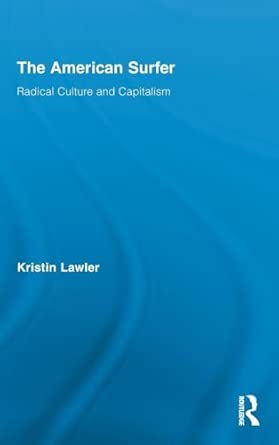The American Surfer: Radical Culture and Capitalism: 55 book cover