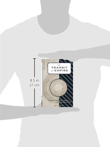 The Transit of Empire: Indigenous Critiques of Colonialism (First Peoples: New Directions in Indigenous Studies) - Image 3