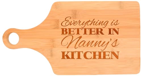 Everything Is Better in Nanny's Kitchen Decor Grandma Gift Decorative Paddle Shaped Wood Serving Board