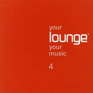 Your Lounge Your Music 4