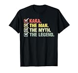 Kaka The Man The Myth The Legend Gifts For Fathers Day T-Shirt