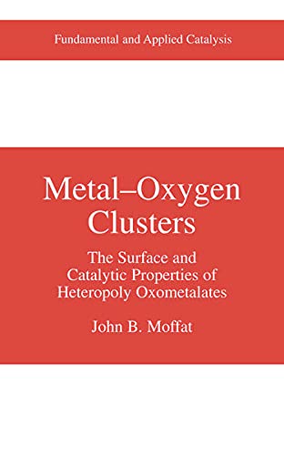Buy Metal-Oxygen Clusters: The Surface and Catalytic Properties of Heteropoly Oxometalates — BookShops.in