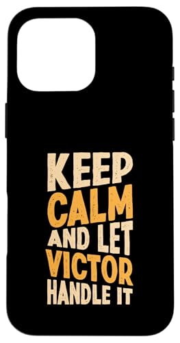 Keep Calm And Let Victor Handle It Funny ���O �X�}�z�P�[�X iPhone 16 Pro Max �p