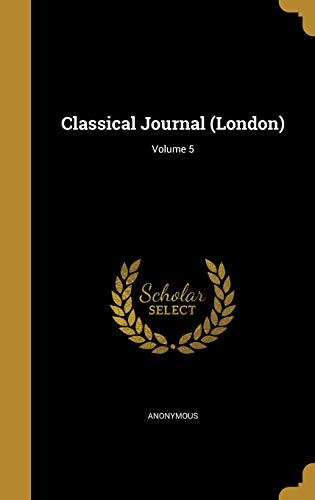 Classical Journal (London); Volume 5