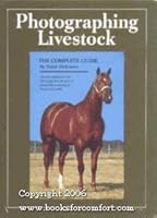 Photographing livestock: The complete guide 0873581997 Book Cover
